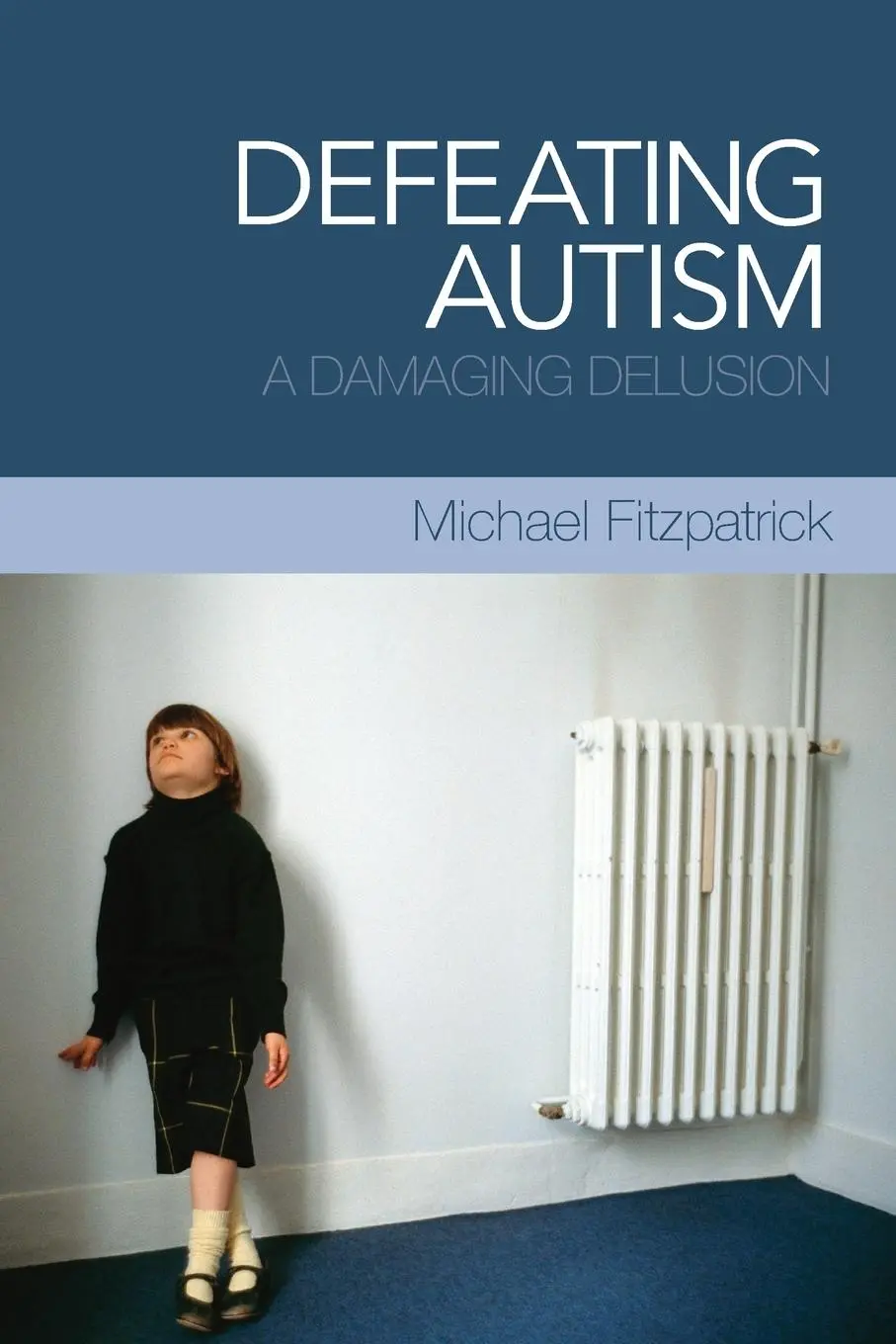 Cover: 9780415449816 | Defeating Autism | A Damaging Delusion | Michael Fitzpatrick | Buch