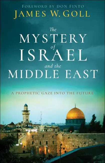 Cover: 9780800799816 | The Mystery of Israel and the Middle East | James W Goll | Taschenbuch