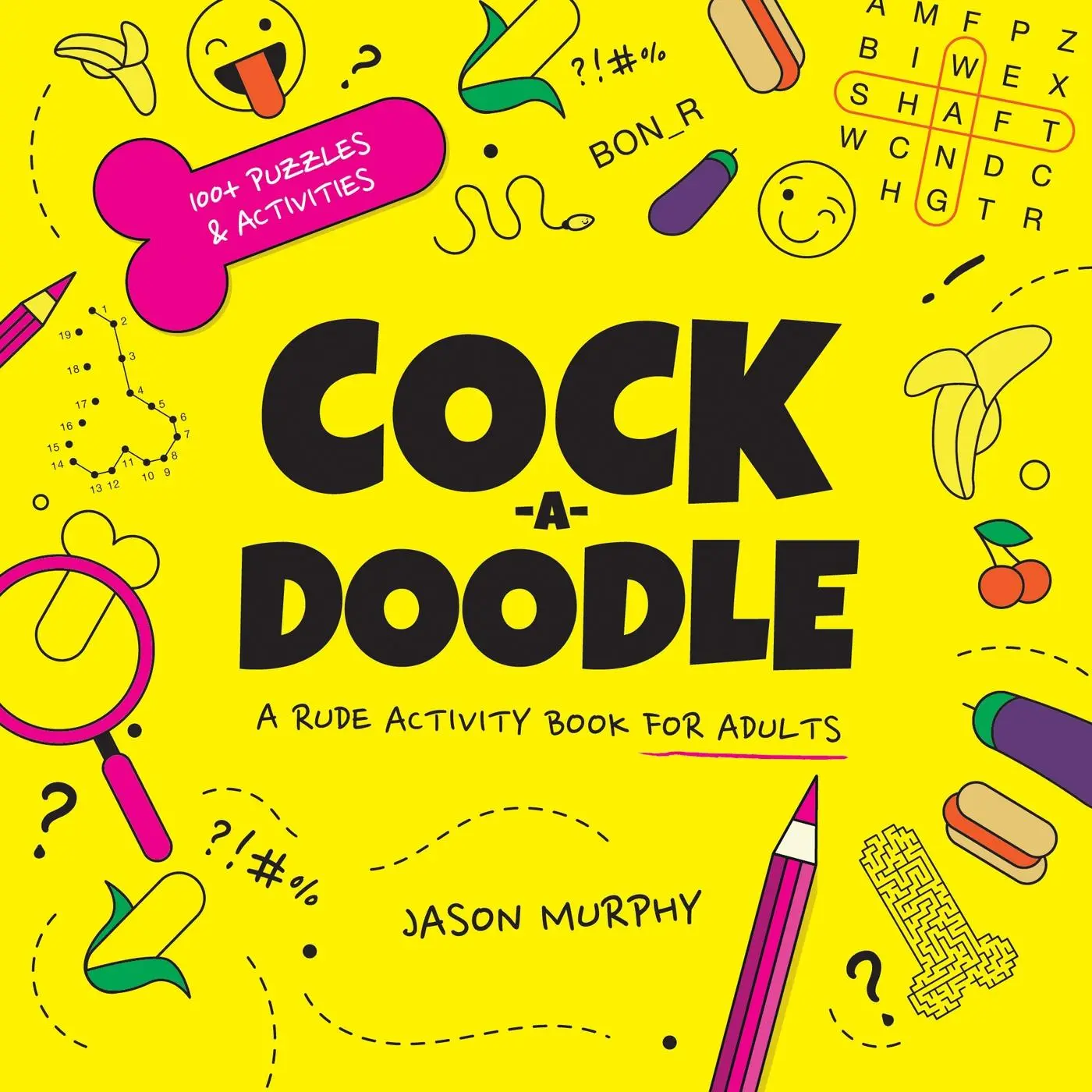 Cover: 9781800079816 | Cock-A-Doodle | A Rude Activity Book for Adults | Jason Murphy | Buch