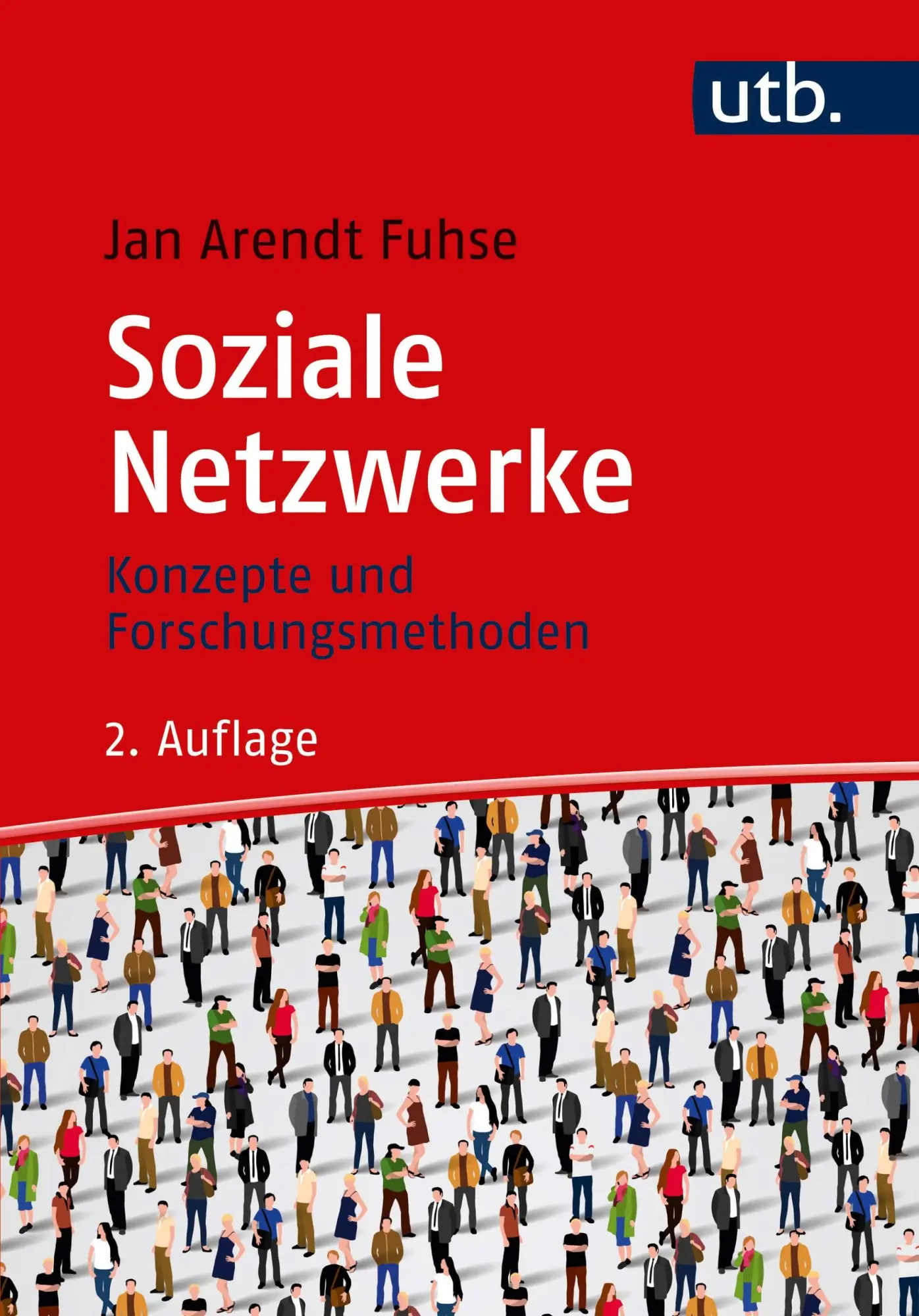 Cover: 9783825249816 | Soziale Netzwerke | Konzepte und Forschungsmethoden | Jan Arendt Fuhse