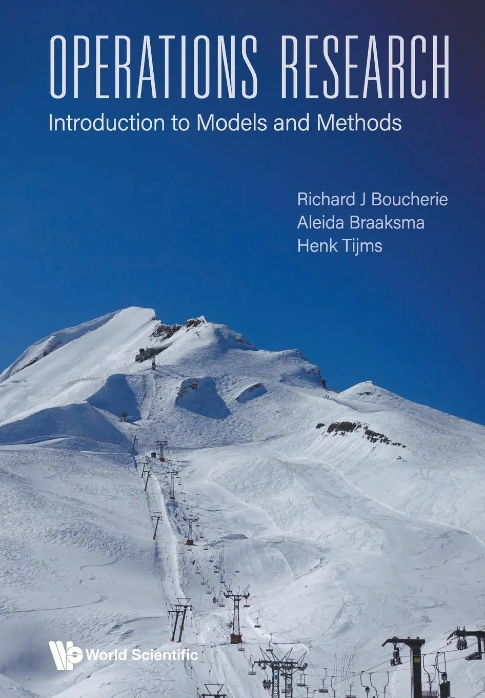 Cover: 9789811239816 | OPERATIONS RESEARCH | INTRODUCTION TO MODELS AND METHODS | Boucherie