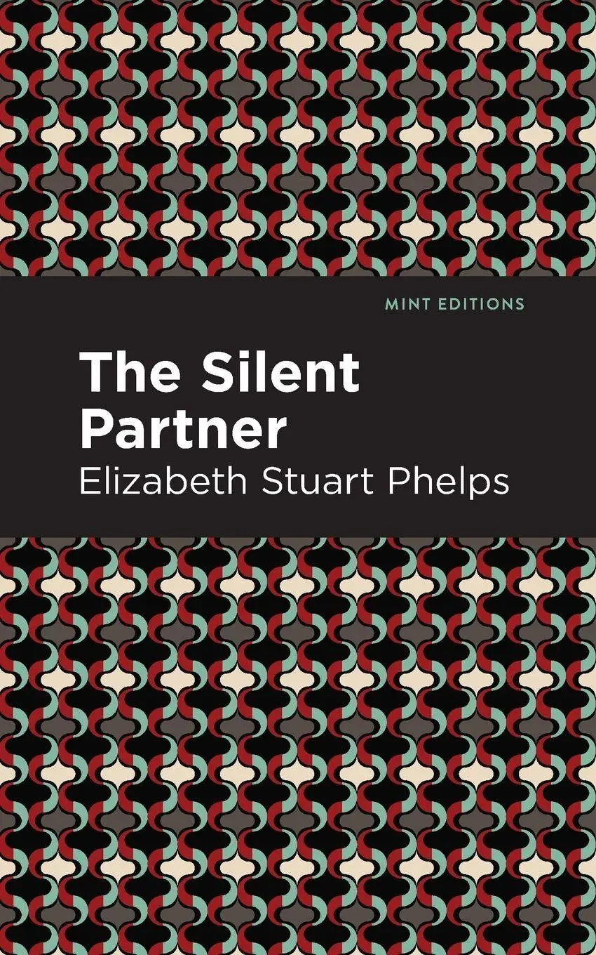Cover: 9781513279916 | The Silent Partner | Elizabeth Stuary Phelps | Taschenbuch | Englisch