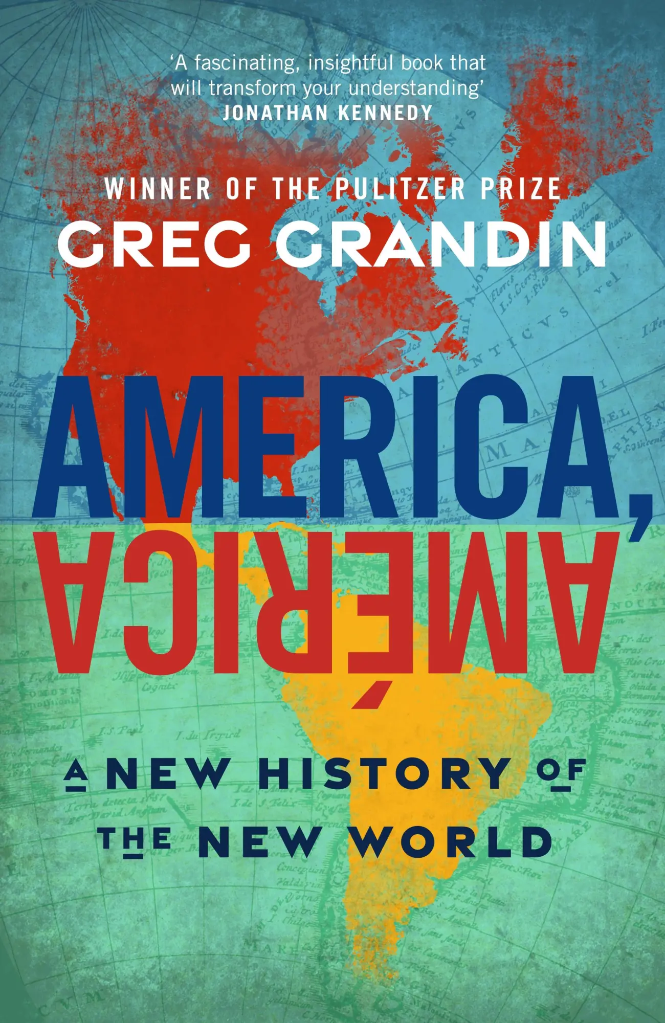 Cover: 9781911709916 | America, América | A New History of the New World | Greg Grandin