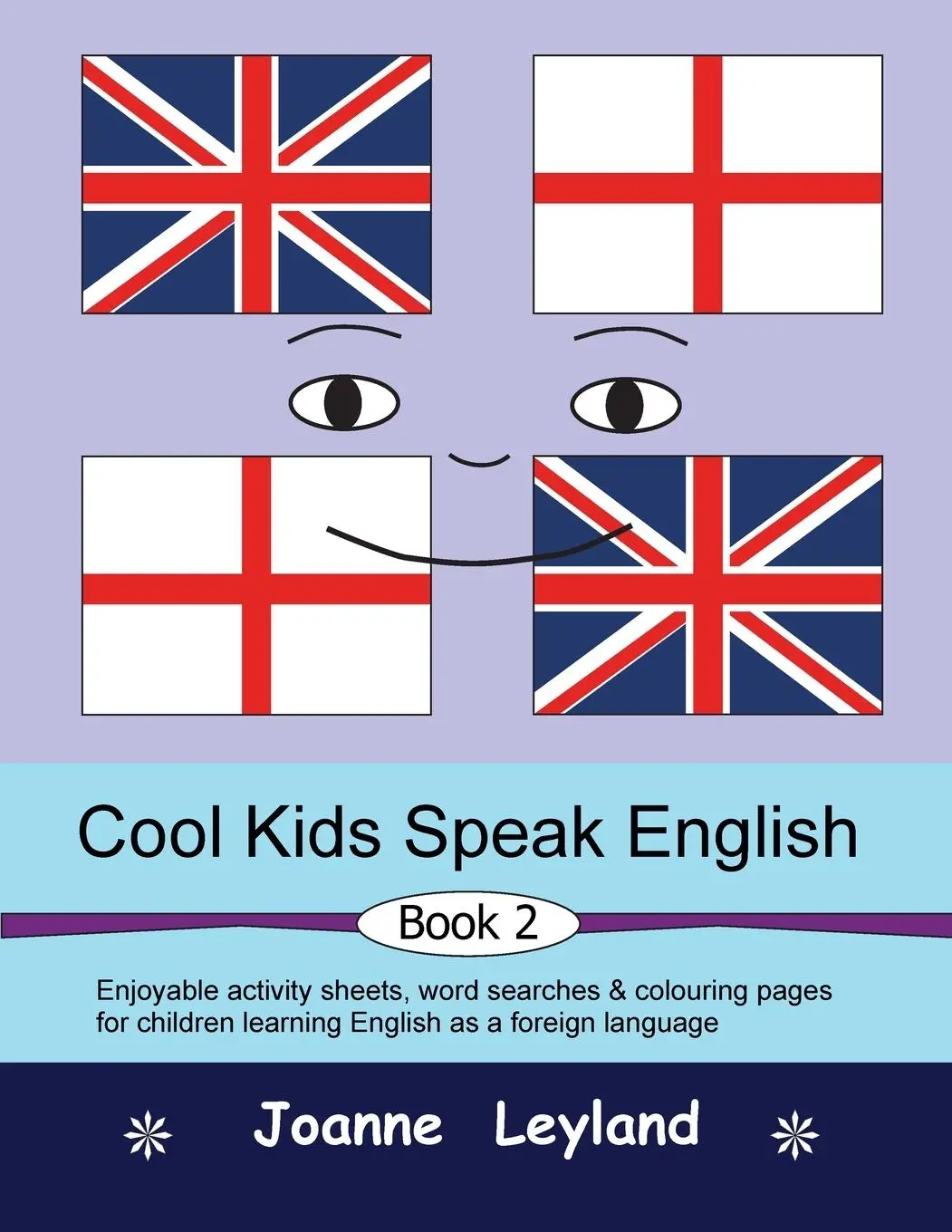 Cover: 9781914159916 | Cool Kids Speak English - Book 2 | Joanne Leyland | Taschenbuch | 2021 Cover: 9781914159916 | Cool Kids Speak English - Book 2 | Joanne Leyland | Taschenbuch | 2021