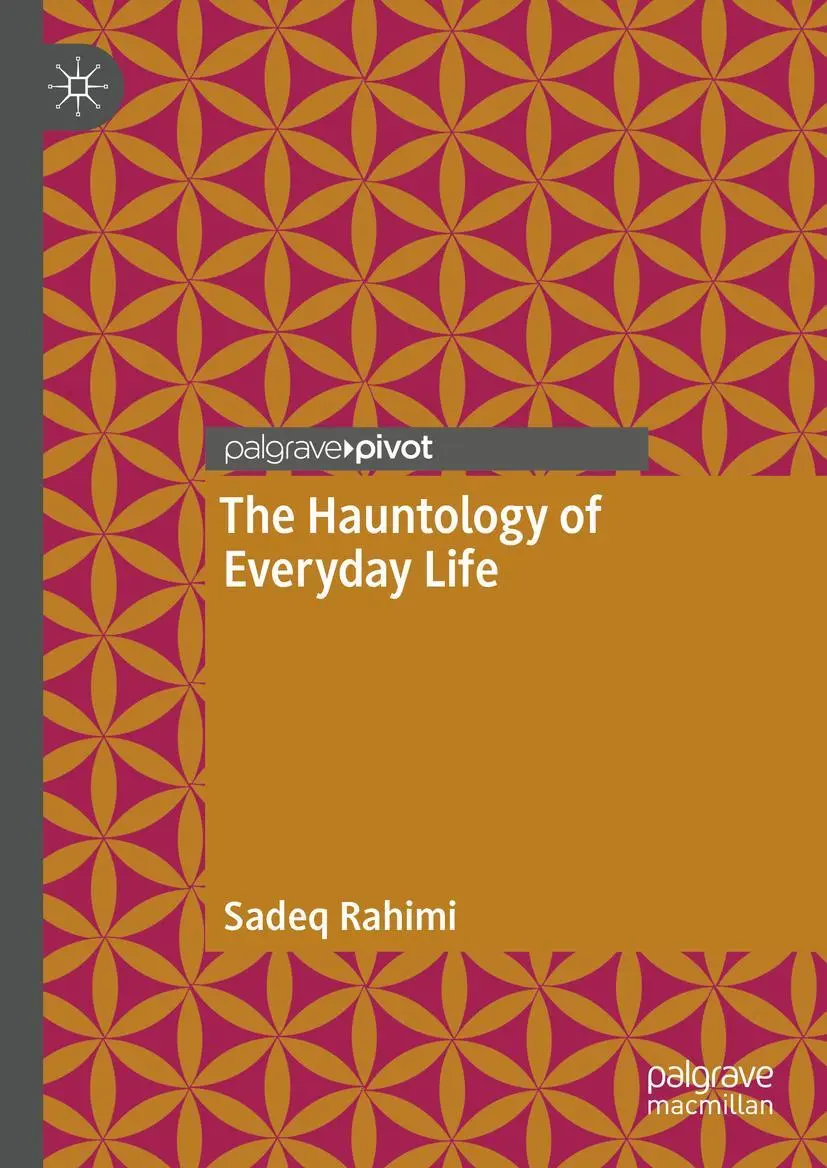 Cover: 9783030789916 | The Hauntology of Everyday Life | Sadeq Rahimi | Buch | xxiii | 2021