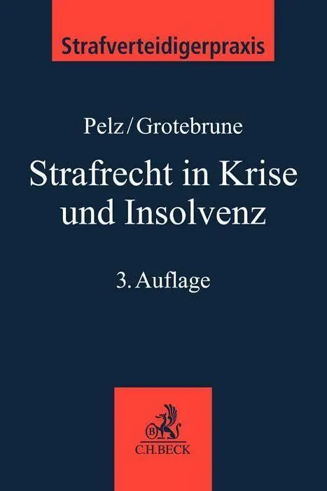 Cover: 9783406779916 | Strafrecht in Krise und Insolvenz | Christian Pelz (u. a.) | Buch