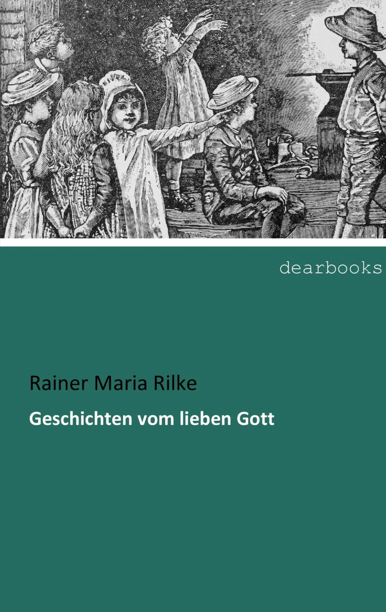 Cover: 9783954559916 | Geschichten vom lieben Gott | Rainer Maria Rilke | Taschenbuch | 2018
