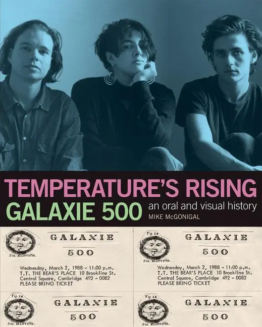 Cover: 9781737440017 | Galaxie 500: Temperature's Rising | An Oral and Visual History | Buch