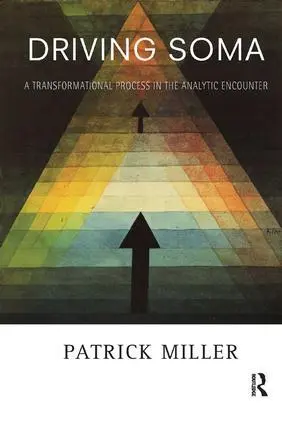 Cover: 9781782200017 | Driving Soma | A Transformational Process in the Analytic Encounter