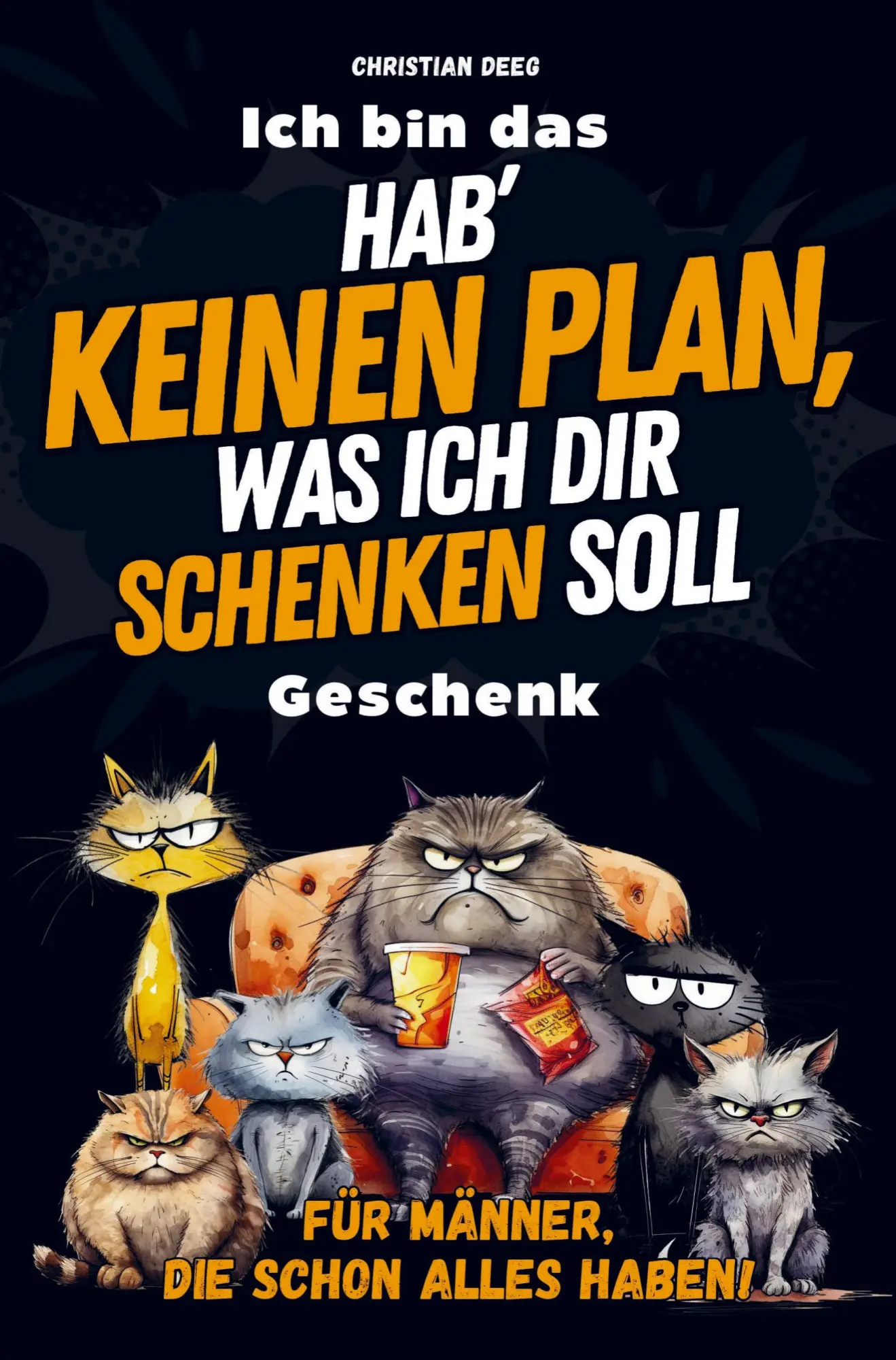 Cover: 9783912300017 | Hab' keinen Plan, was ich dir schenken soll: Das ultimativ lustige...