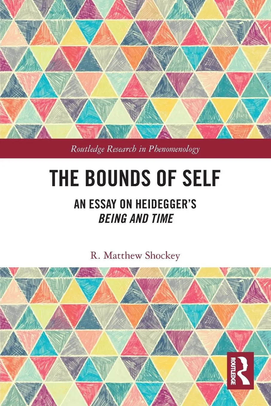 Cover: 9780367650117 | The Bounds of Self | An Essay on Heidegger's Being and Time | Shockey