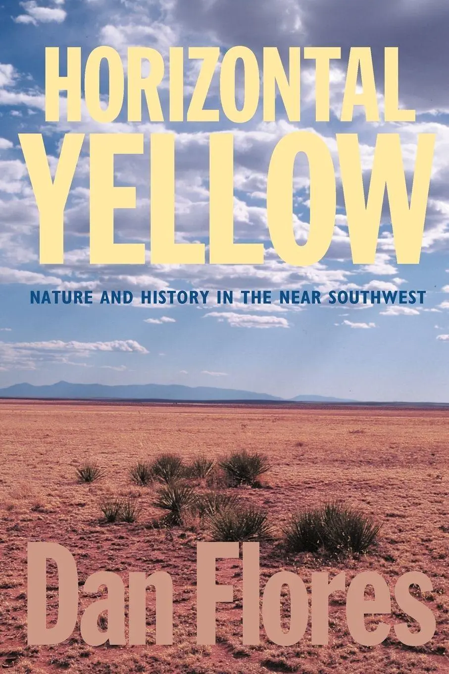 Cover: 9780826320117 | Horizontal Yellow | Nature and History in the Near Southwest | Flores