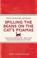 Cover: 9781782430117 | Spilling the Beans on the Cat's Pyjamas | Judy Parkinson | Taschenbuch