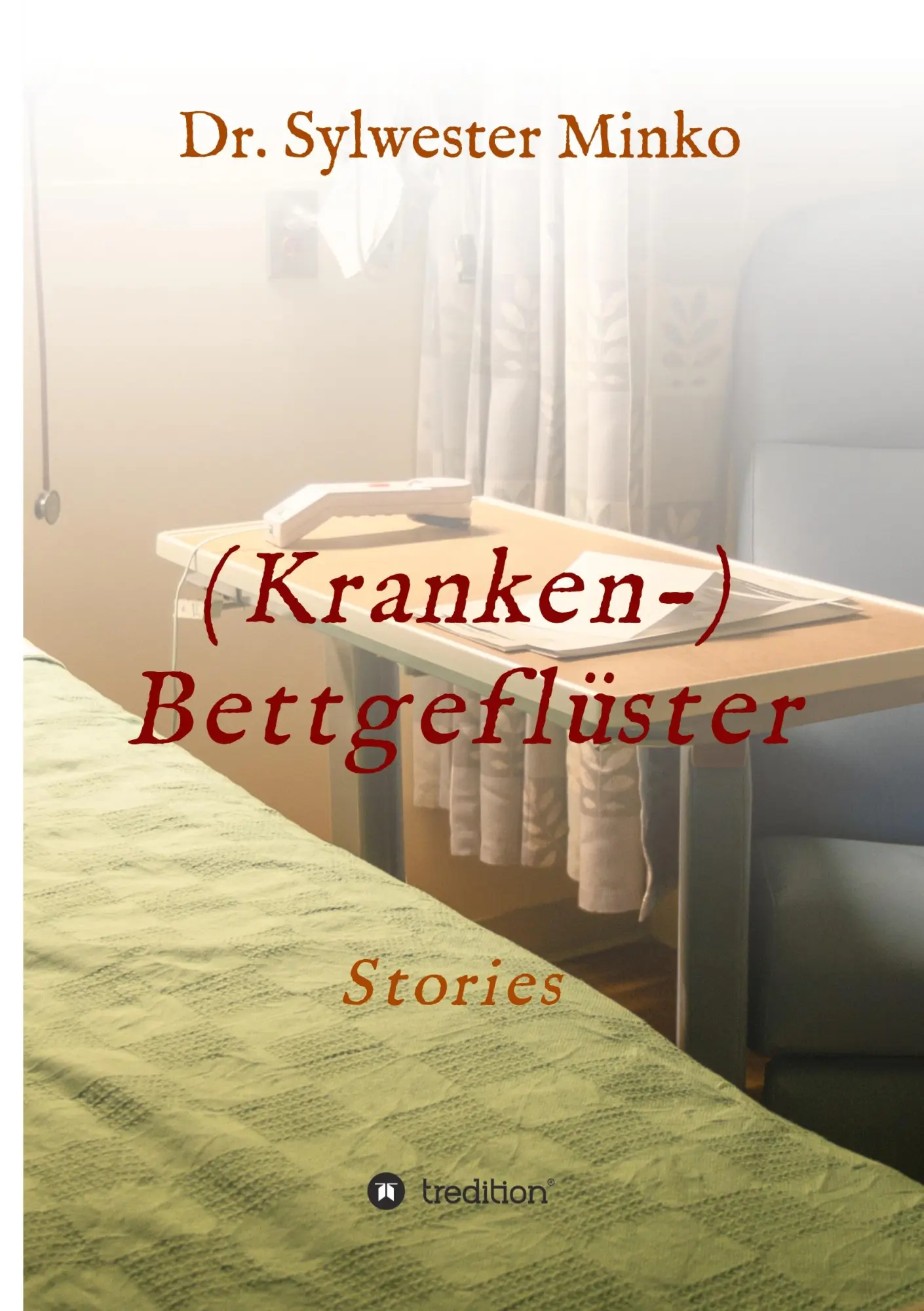 Cover: 9783347310117 | (Kranken-) Bettgeflüster | Storys | Sylwester Minko | Buch | 240 S.
