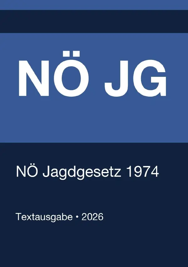Cover: 9783565420117 | NÖ JG - NÖ Jagdgesetz 1974 (Niederösterreich) 2026 | Österreich | Buch