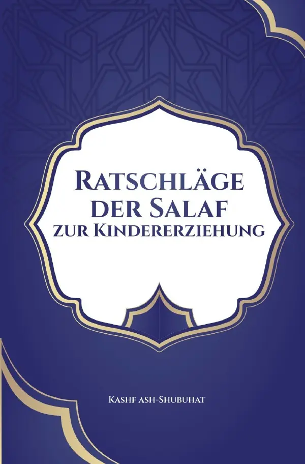 Cover: 9783758400117 | Ratschläge der Salaf zur Kindererziehung | Kashfushubuhat Media | Buch