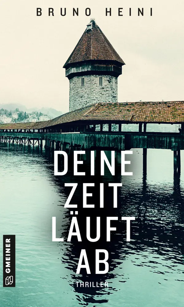 Cover: 9783839200117 | Deine Zeit läuft ab | Thriller | Bruno Heini | Taschenbuch | 320 S.