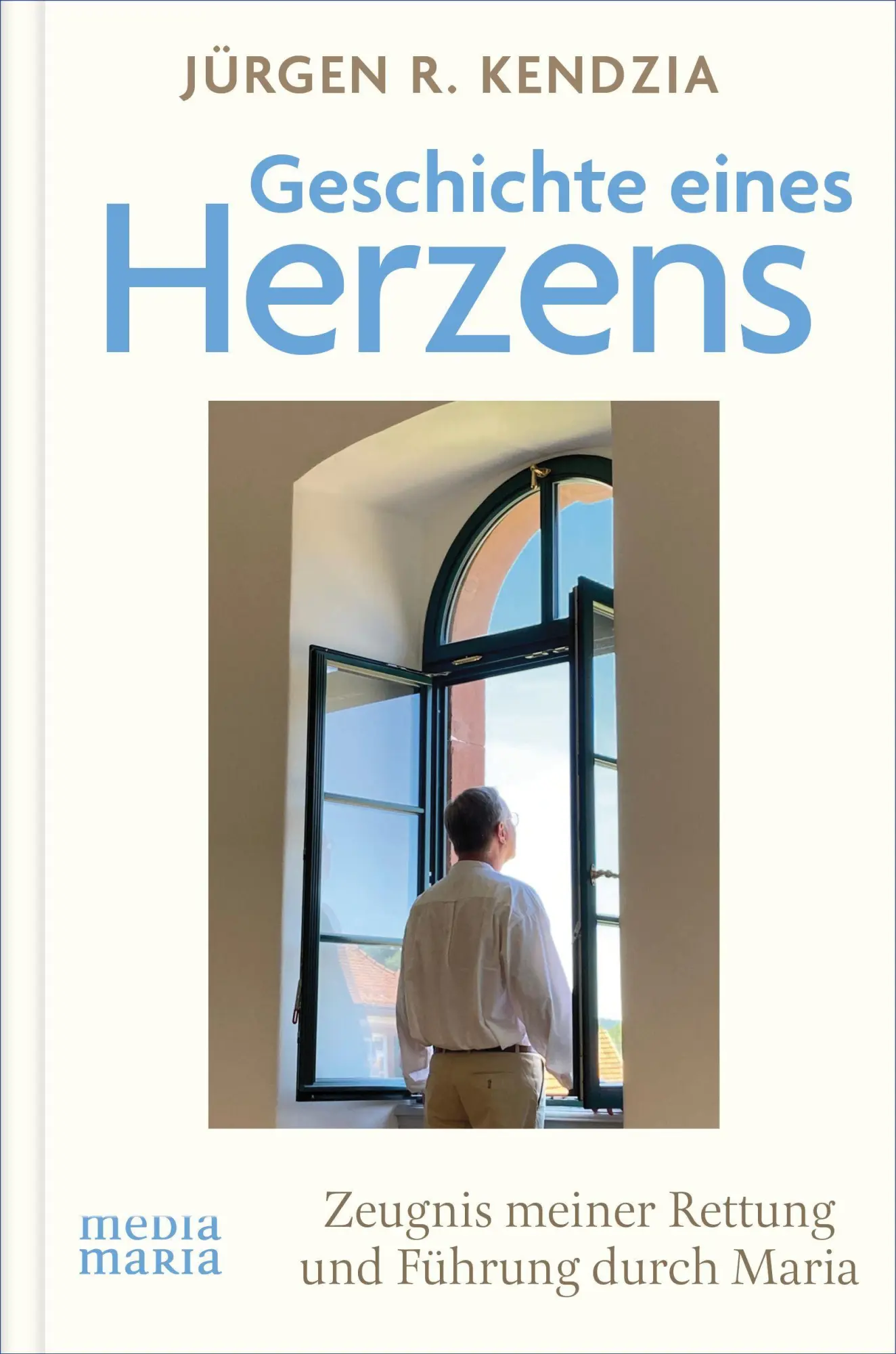 Cover: 9783911850117 | Geschichte eines Herzens | Jürgen R. Kendzia | Buch | 208 S. | Deutsch