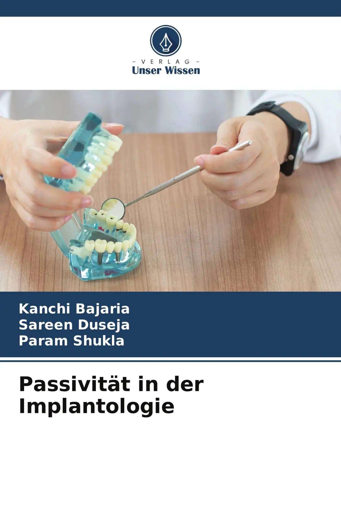 Cover: 9786209640117 | Passivität in der Implantologie | Kanchi Bajaria (u. a.) | Taschenbuch