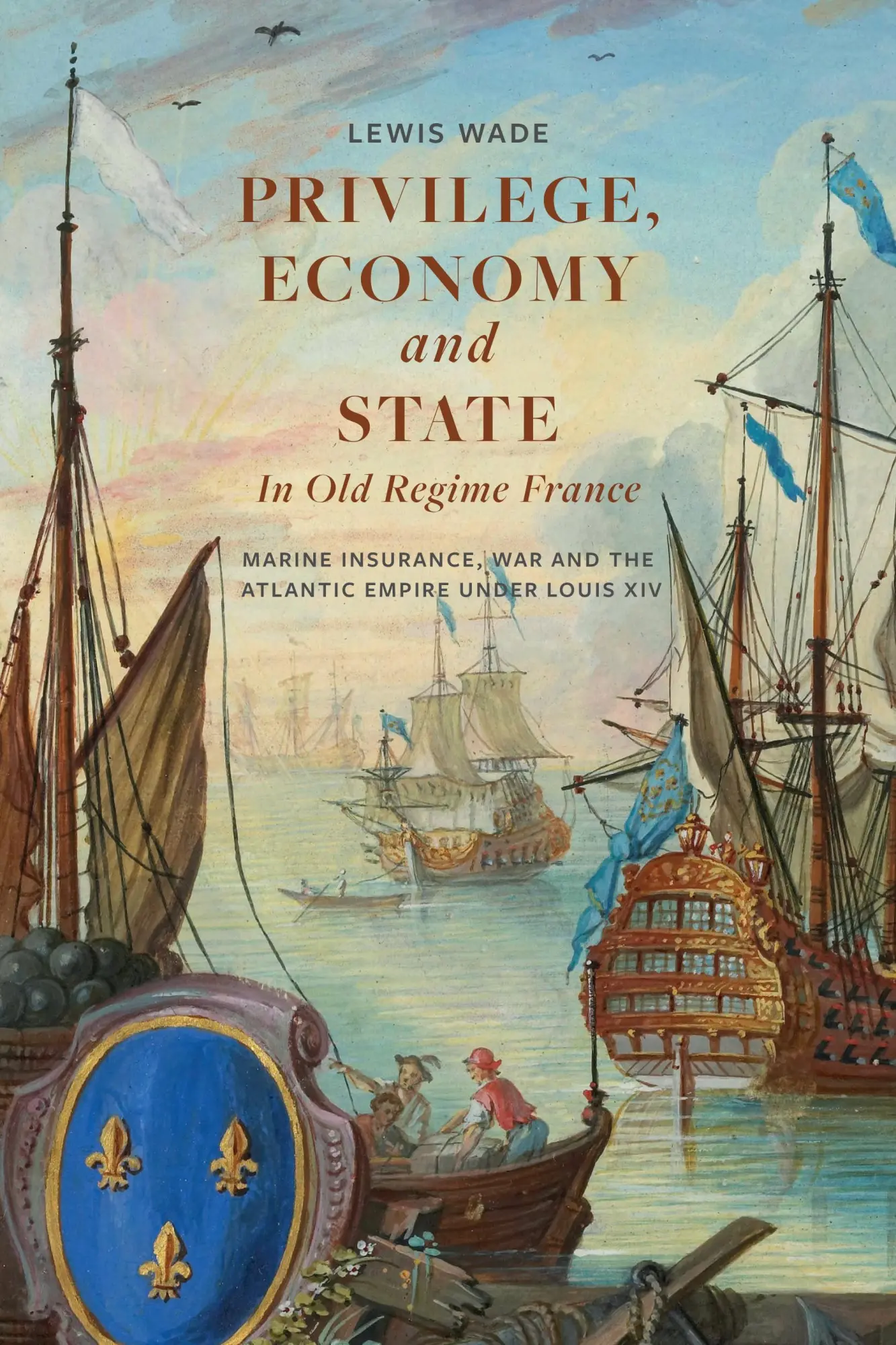 Cover: 9781837650217 | Privilege, Economy and State in Old Regime France | Lewis Wade | Buch