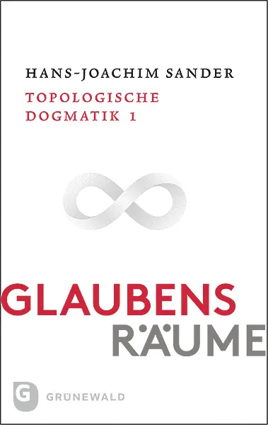 Cover: 9783786730217 | Glaubensräume - Topologische Dogmatik Band I/1 | Hans-Joachim Sander