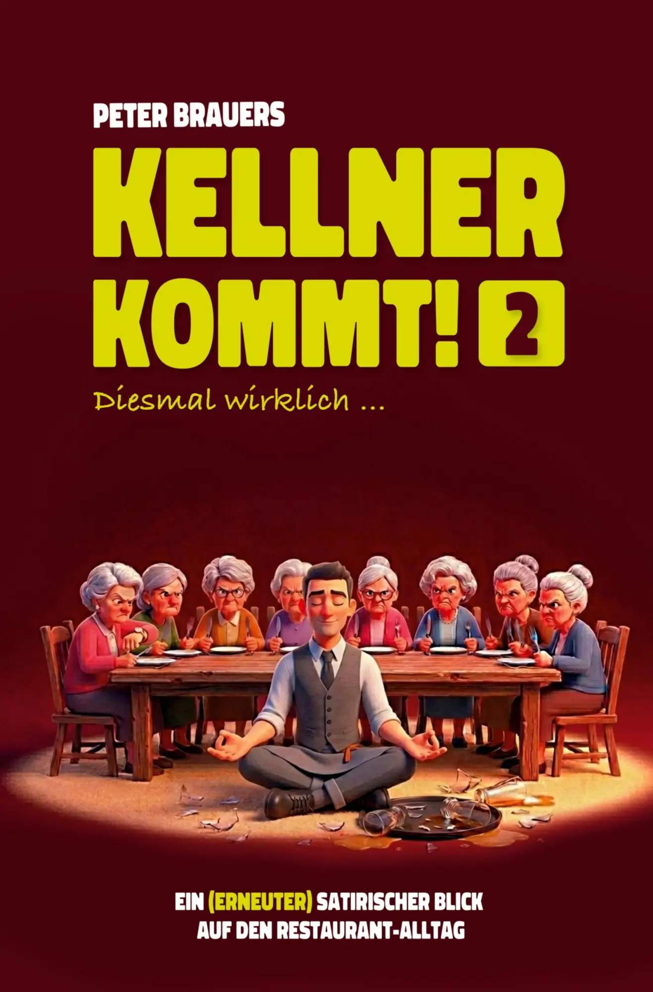 Cover: 9783819490217 | Kellner kommt! Diesmal wirklich... | Peter Brauers | Taschenbuch