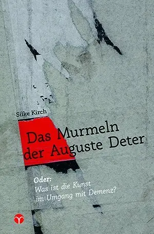 Cover: 9783957790217 | Das Murmeln der Auguste Deter | Silke Kirch | Taschenbuch | 170 S.