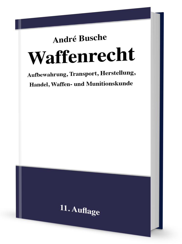 Cover: 9783963940217 | Waffenrecht - Praxiswissen für Waffenbesitzer, Handel, Verwaltung...