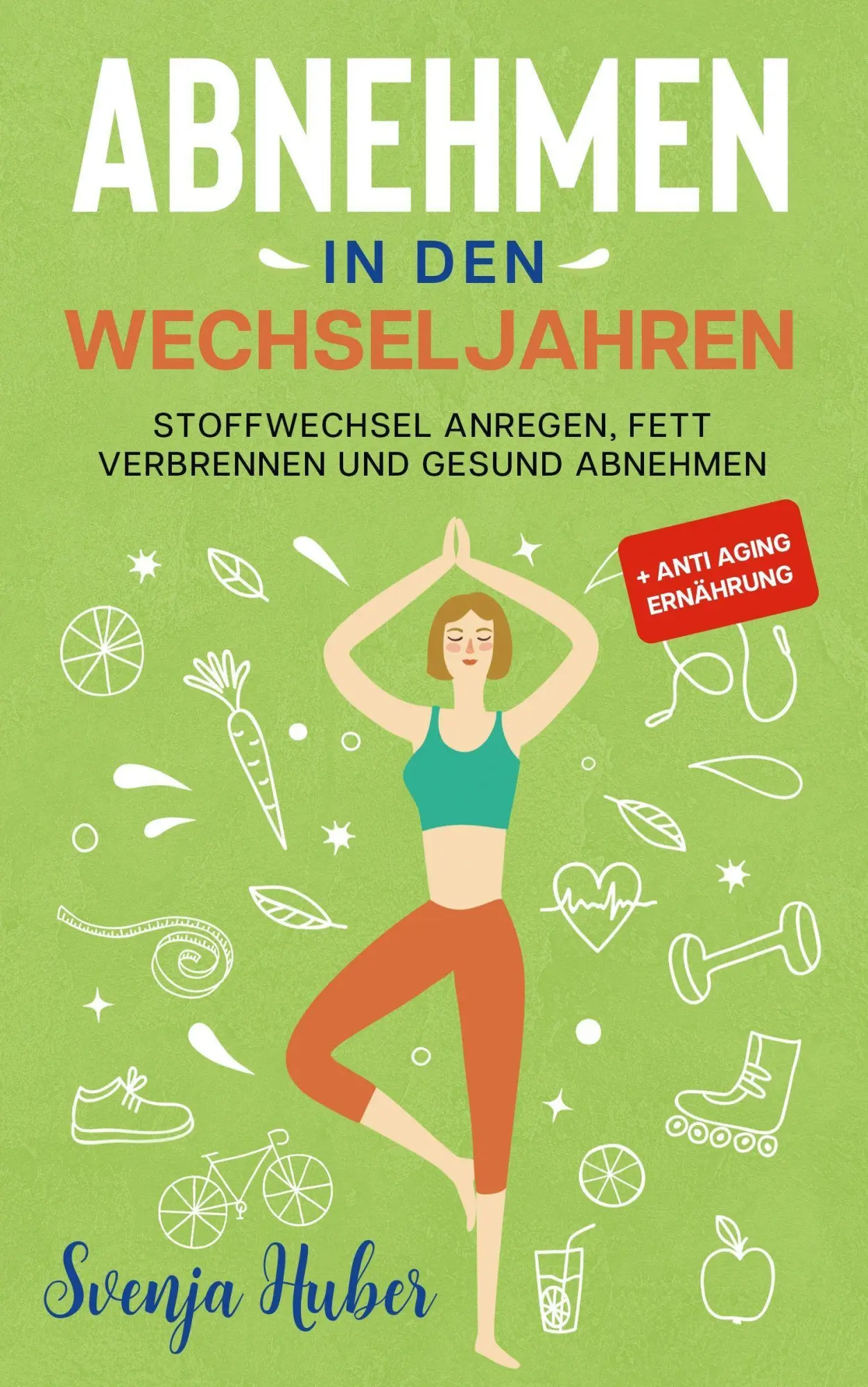 Cover: 9783969670217 | Abnehmen in den Wechseljahren | Svenja Huber | Taschenbuch | 110 S.