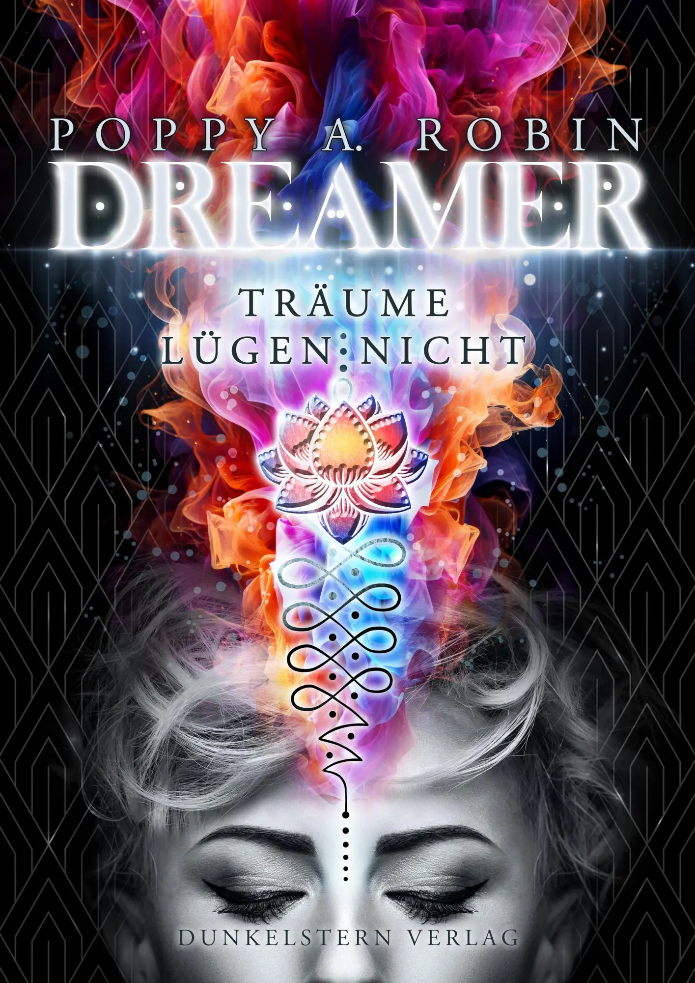 Cover: 9783989470217 | Dreamer- Träume lügen nicht | Poppy A. Robin | Taschenbuch | 300 S.