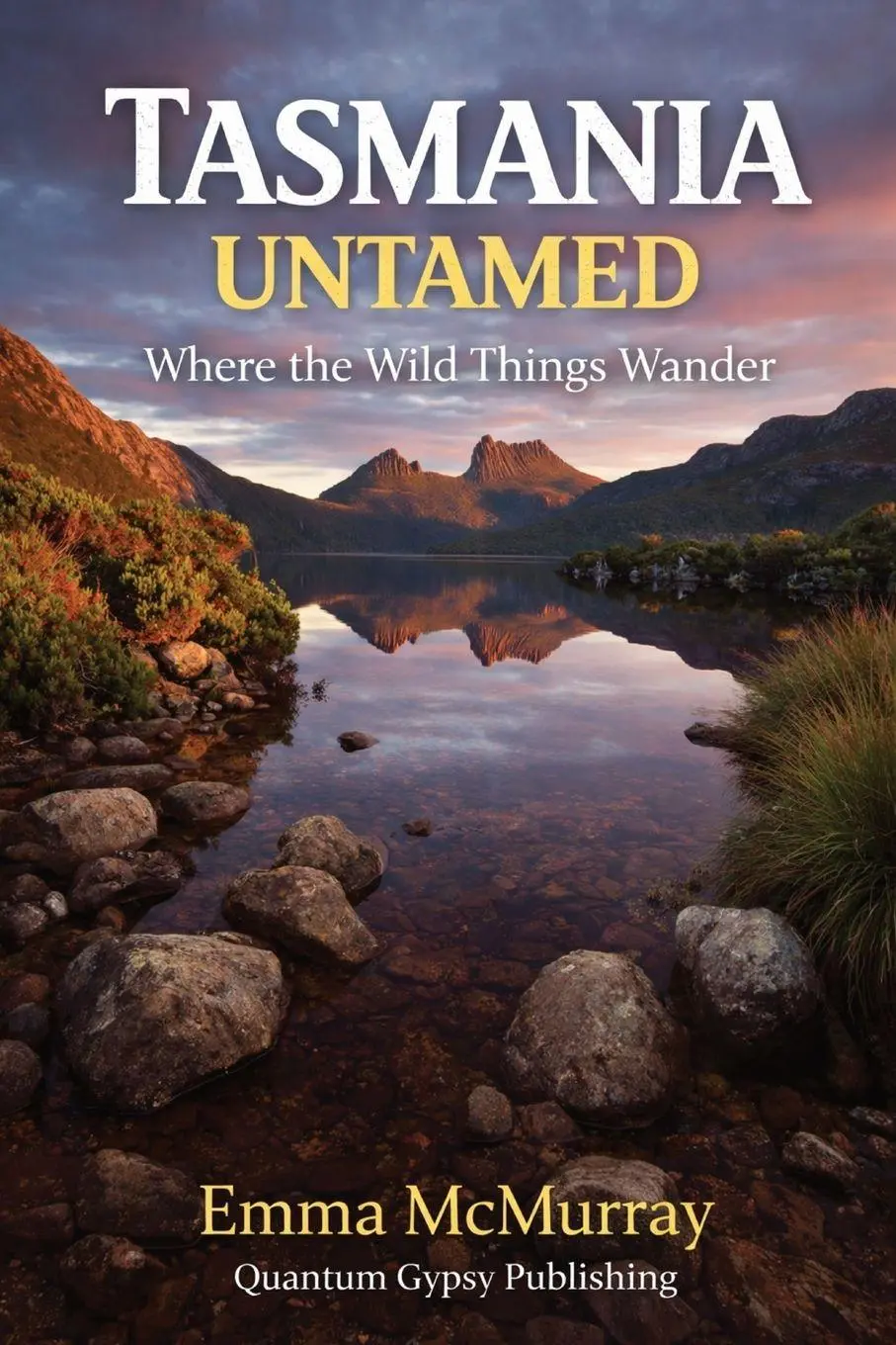 Cover: 9798994290217 | Tasmania Untamed | Where the Wild Things Wander | Emma McMurray | Buch