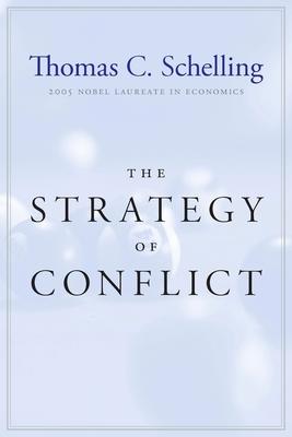 The Strategy of Conflict | With a New Preface by the Author | Thomas C. Schelling | Taschenbuch | Kartoniert / Broschiert | Englisch | 2011 | Harvard University Press | EAN 9780674840317 - Schelling, Thomas C.