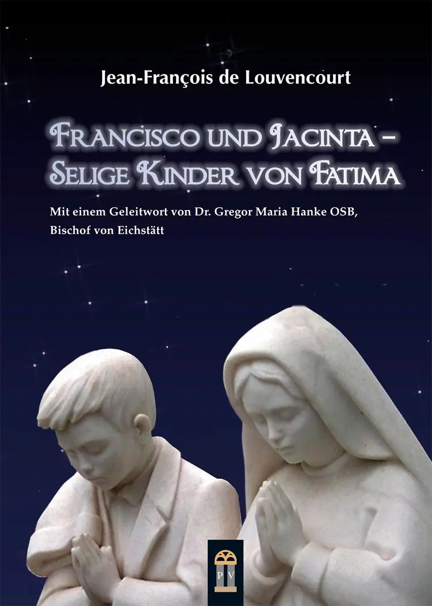 Cover: 9783864170317 | Francisco und Jacinta | Selige Kinder von Fatima | Louvencourt | Buch