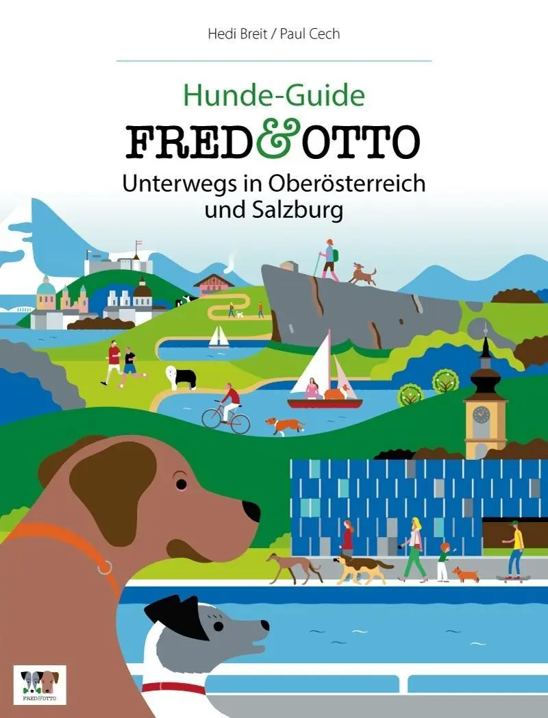 Cover: 9783956930317 | FRED &amp; OTTO unterwegs in Oberösterreich und Salzburg | Hunde-Guide