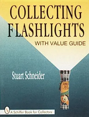 Cover: 9780764300417 | Collecting Flashlights | Stuart Schneider | Taschenbuch | Englisch