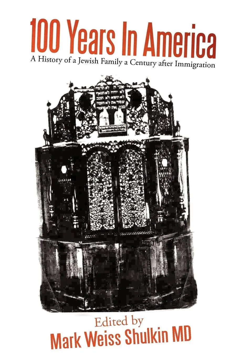 Cover: 9781462010417 | 100 Years In America | Mark Weiss Shulkin MD | Taschenbuch | Englisch