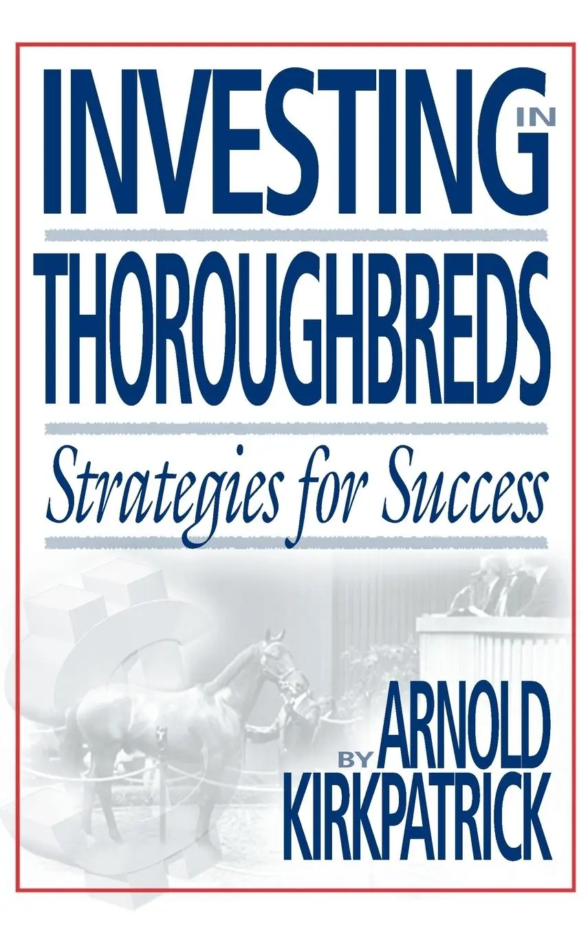 Cover: 9781581500417 | Investing in Thoroughbreds | Strategies for Success | Kirkpatrick