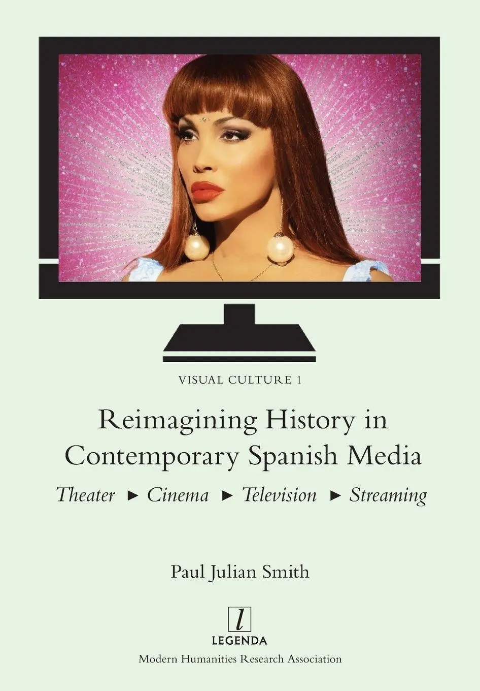 Cover: 9781839540417 | Reimagining History in Contemporary Spanish Media | Paul Julian Smith