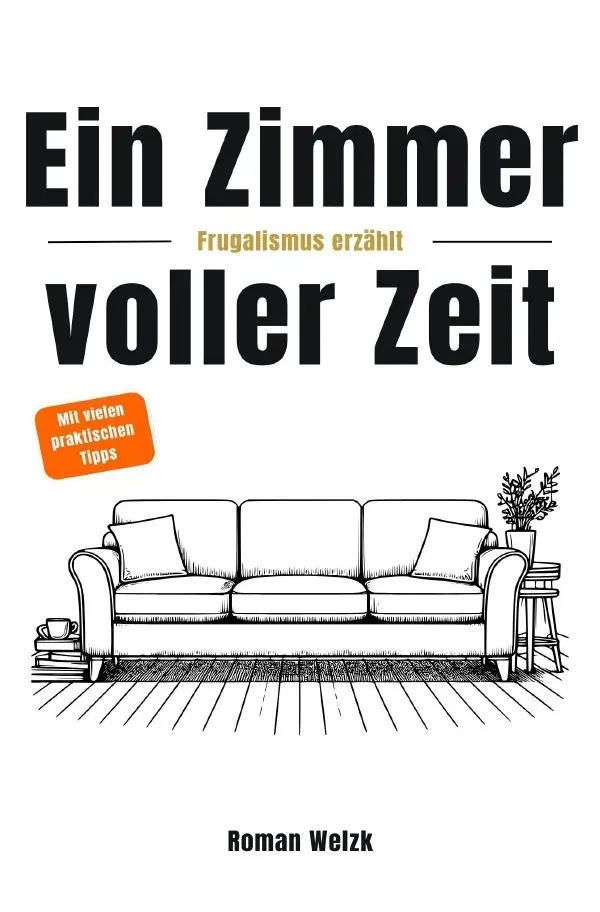 Cover: 9783565010417 | Ein Zimmer voller Zeit - Frugalismus erzählt: Inspiration für...