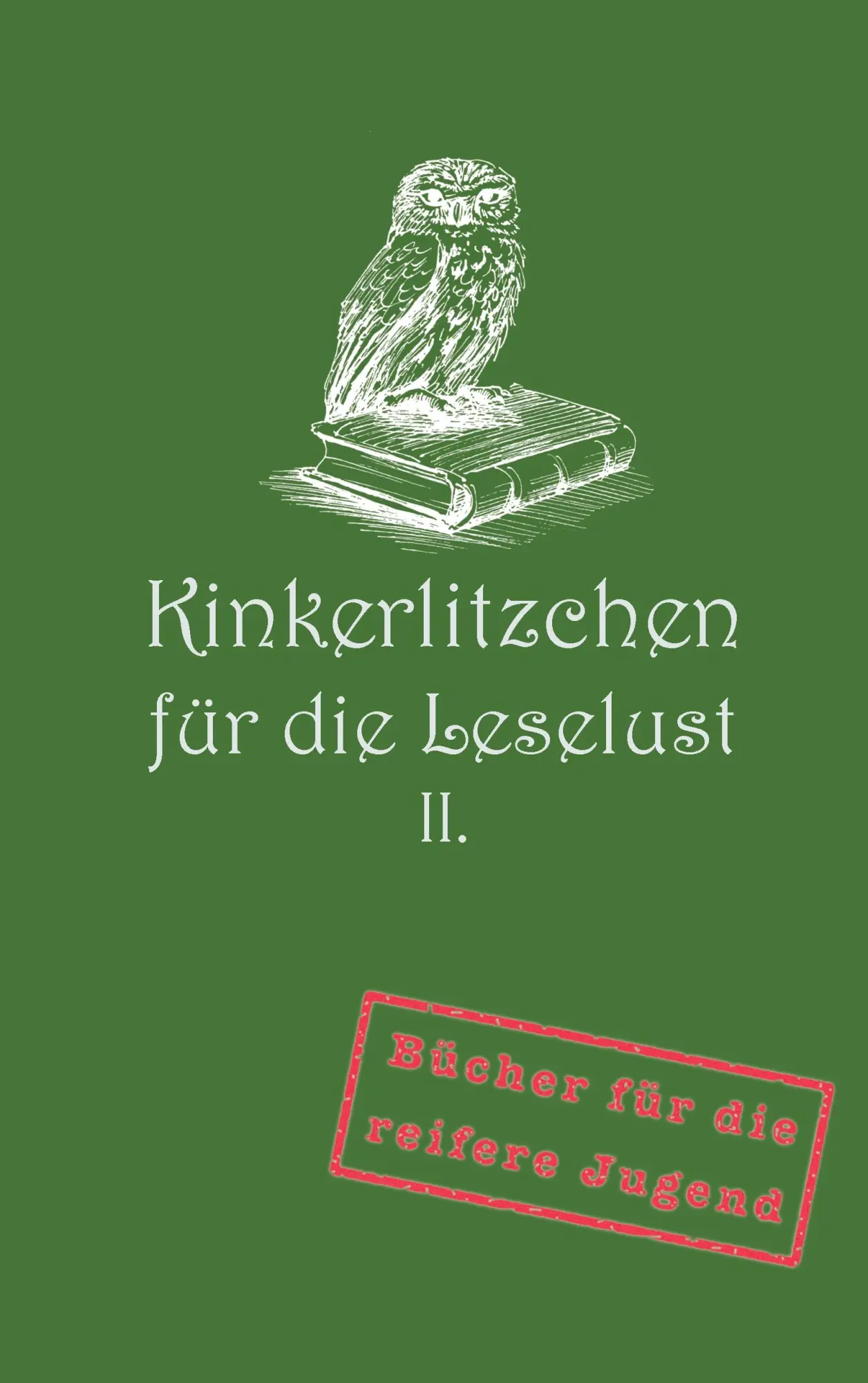 Cover: 9783735770417 | Kinkerlitzchen für die Leselust Band II | Zwiebelfischs Abenteuer