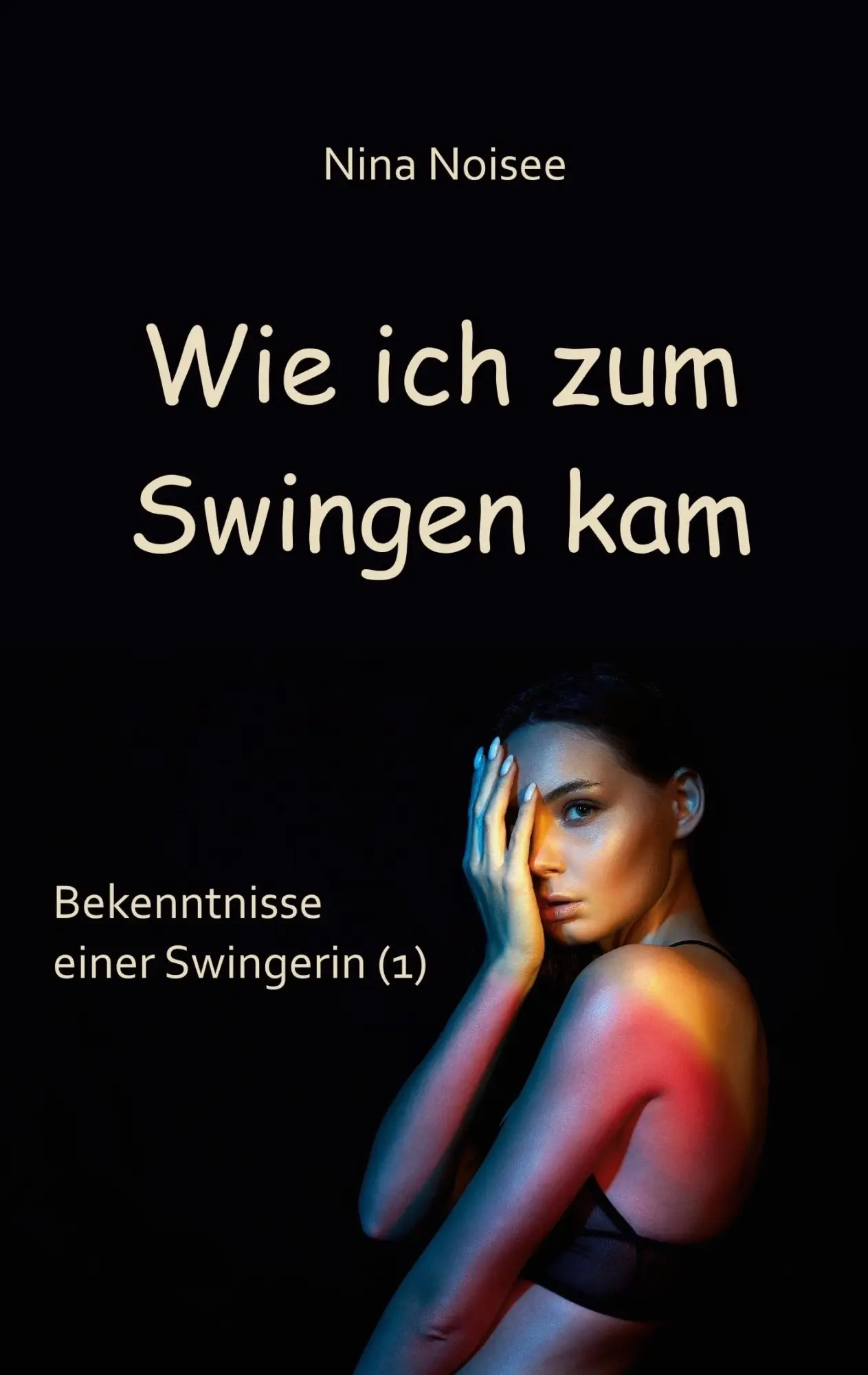 Cover: 9783755710417 | Wie ich zum Swingen kam | Bekenntnisse einer Swingerin (1) | Noisee