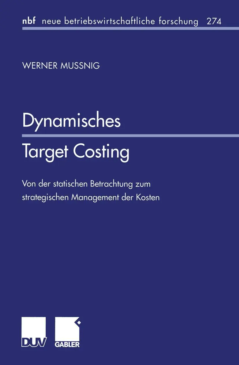 Cover: 9783824490417 | Dynamisches Target Costing | Werner Mussnig | Taschenbuch | xviii