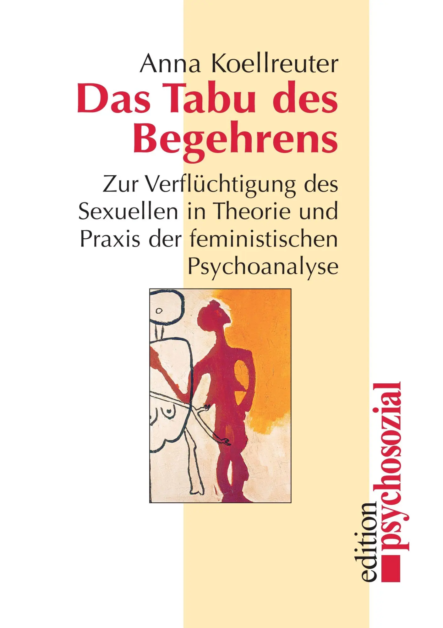 Cover: 9783898060417 | Das Tabu des Begehrens | Anna Koellreuter | Taschenbuch | 156 S.