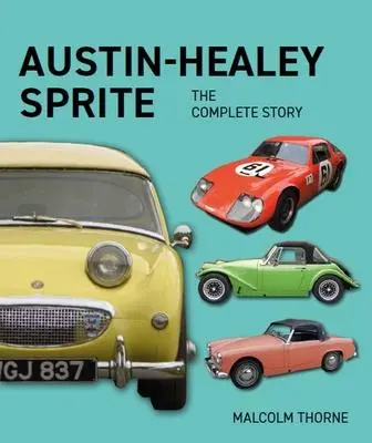 Cover: 9780719840517 | Austin Healey Sprite | The Complete Story | Malcolm Thorne | Buch