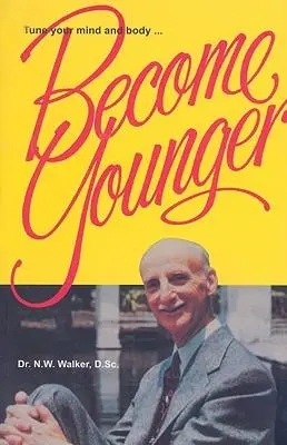 Cover: 9780890190517 | Become Younger | Norman W. Walker | Taschenbuch | Englisch | 2008