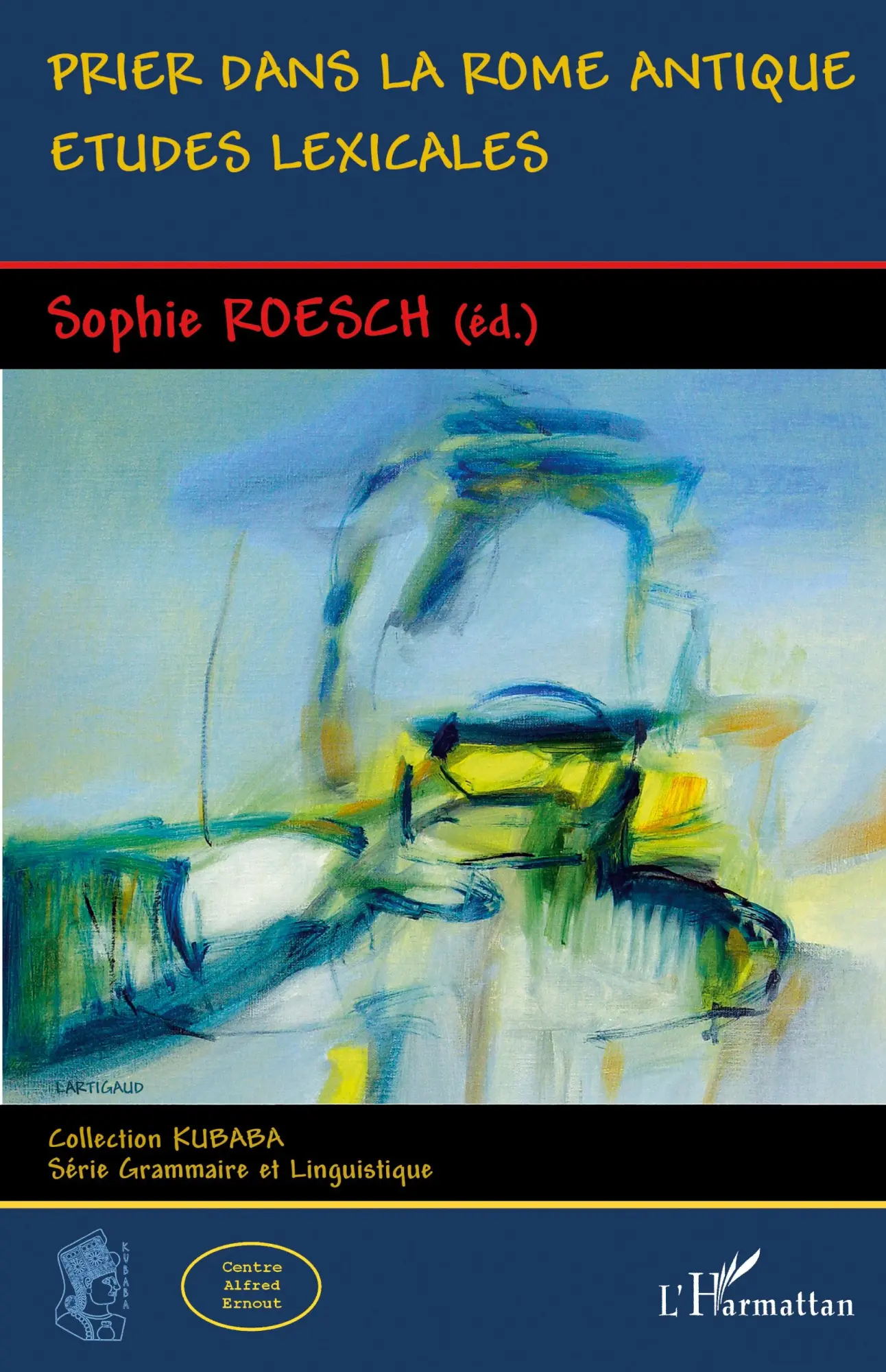 Cover: 9782296130517 | Prier dans la Rome antique | Etudes lexicales | Sophie (ed. Roesch