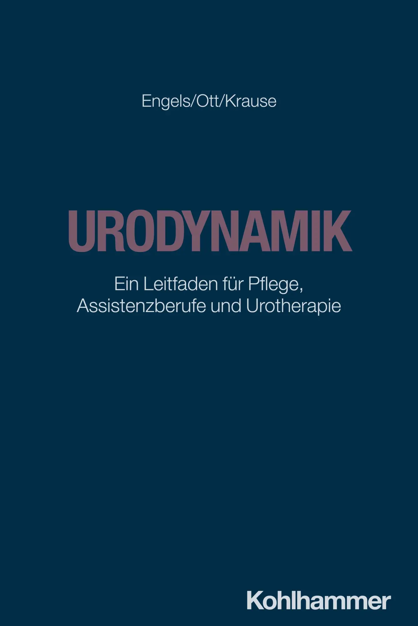 Cover: 9783170440517 | Urodynamik | Ein Leitfaden für Pflege, Assistenzberufe und Urotherapie