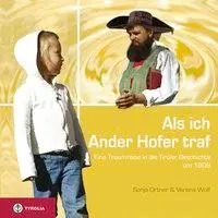 Cover: 9783702230517 | Als ich Ander Hofer traf | Sonja Ortner (u. a.) | Buch | Gebunden