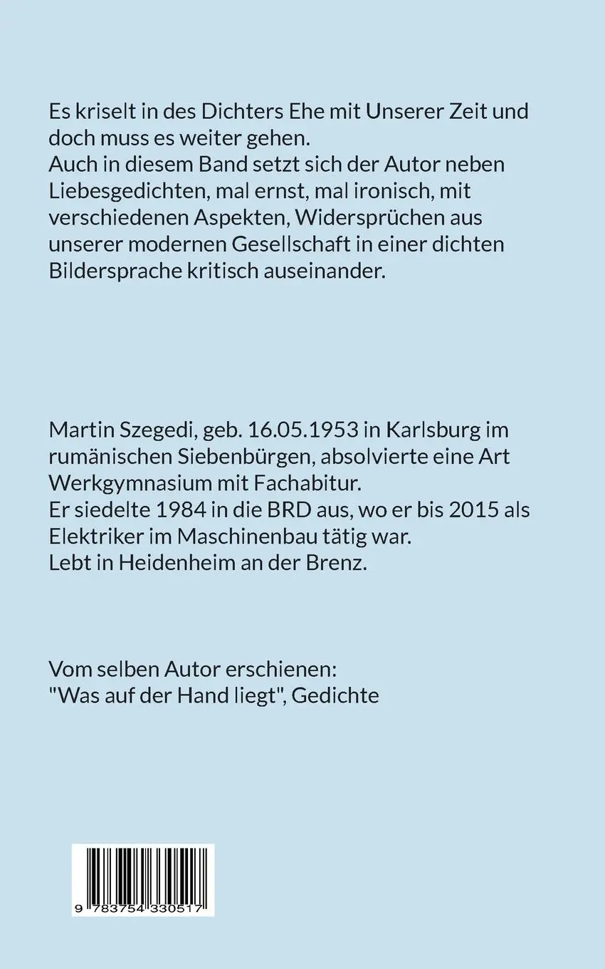 Rückseite: 9783754330517 | Die Ehe mit Unserer Zeit | Gedichte | Martin Szegedi | Taschenbuch