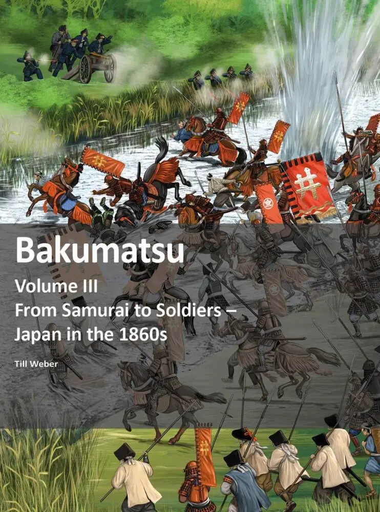 Cover: 9783963600517 | Bakumatsu | From Samurai to Soldiers - Japan in the 1860s | Till Weber